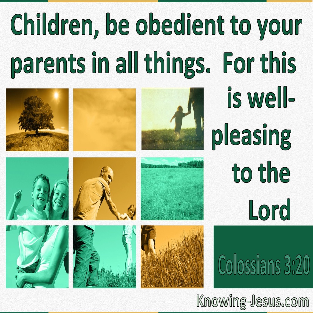 Colossians 3:20 Children Be Obedient To Parents (green)